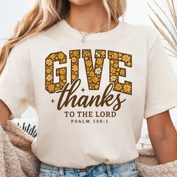 Tops - Give Thanks To The Lord Tshirt, Christian Thanksgiving Graphic Shirt